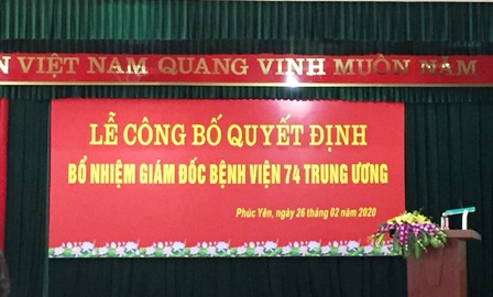 CÔNG BỐ QUYẾT ĐỊNH BỔ NHIỆM GIÁM ĐỐC BỆNH VIỆN 74 TRUNG ƯƠNG