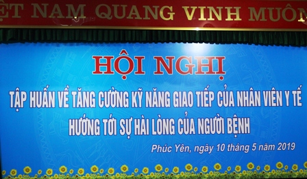 TẬP HUẤN VỀ TĂNG CƯỜNG KỸ NĂNG GIAO TIẾP  CỦA NHÂN VIÊN Y TẾ HƯỚNG TỚI SỰ HÀI LÒNG NGƯỜI BỆNH