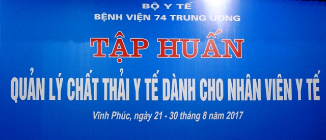 TẬP HUẤN QUẢN LÝ CHẤT THẢI Y TẾ DÀNH CHO NHÂN VIÊN Y TẾ